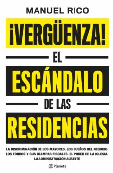 ¡VERGUENZA!: EL ESCANDALO DE LAS RESIDENCIAS